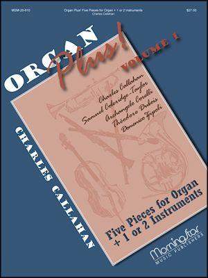 Charles Callahan: Organ Plus! Volume 1