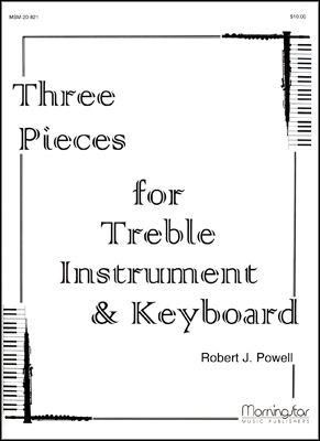 Robert J. Powell: Three Pieces for Treble Instument and Keyboard