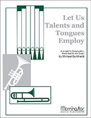 Michael Burkhardt: Let Us Talents and Tongues Employ