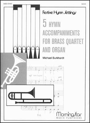 Michael Burkhardt: 5 Hymn Accompaniments for Brass & Organ, Set 1