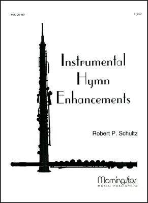 Robert P. Schultz: Instrumental Hymn Enhancements