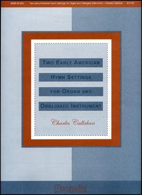 Charles Callahan: 2 Early American Hymn Settings