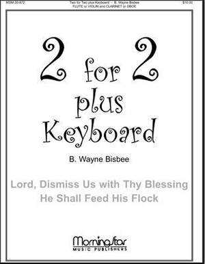 B. Wayne Bisbee: Two for Two Plus Keyboard