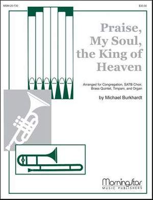 Michael Burkhardt: Praise, My Soul, the King of Heaven