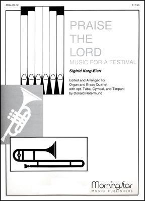 Donald Rotermund_Sigfrid Karg-Elert: Praise the Lord: Music for a Festival