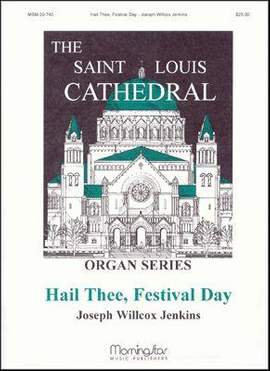 Joseph Willcox Jenkins: Hail Thee, Festival Day