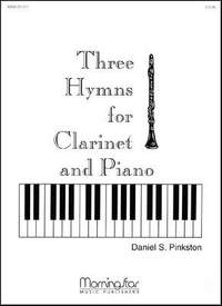 Daniel S. Pinkston: Three Hymns for Clarinet and Piano