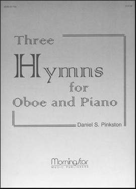 Daniel S. Pinkston: Three Hymns for Oboe and Piano