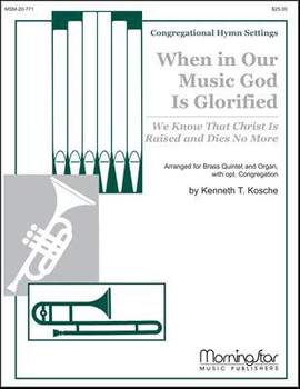 Kenneth T. Kosche: When in Our Music God Is Glorified