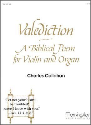 Charles Callahan: Valediction: A Biblical Poem for Violin and Organ