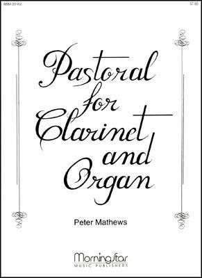 Peter Mathews: Pastorale for Clarinet and Organ