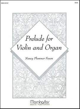 Nancy Plummer Faxon: Prelude for Violin and Organ