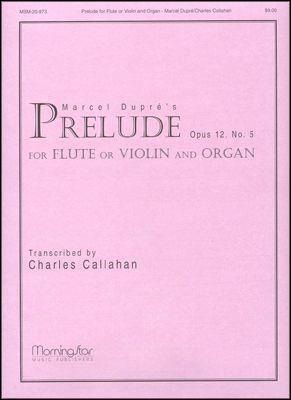 Marcel Dupré_Charles Callahan: Prelude for Flute or Violin and Organ