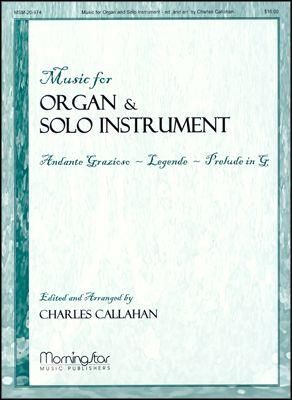Charles Callahan: Music for Organ and Solo Instrument, Set 1