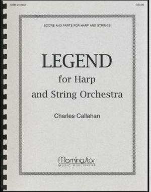 Charles Callahan: Legend for Harp and String Orchestra