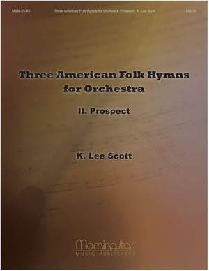 K. Lee Scott: American Folk Hymns for Orchestra: II. Prospect