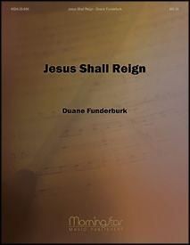 Duane Funderburk: Jesus Shall Reign: Orchestra