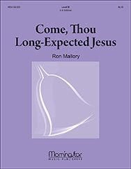 Ron Mallory: Come, Thou Long Expected Jesus