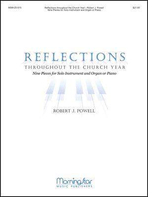 Robert J. Powell: Reflections throughout the Church Year