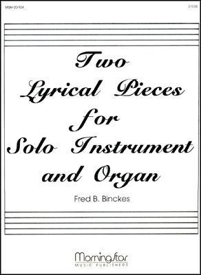 Fred B. Binckes: Two Lyrical Pieces for Solo Inst. and Organ