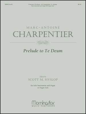 Marc-Antoine Charpentier_Scott Hyslop: Prelude to Te Deum