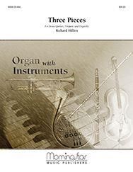 Richard Hillert: Three Pieces for Br. Qnt., Timp., and Organ