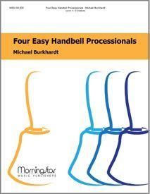 Michael Burkhardt: Four Easy Handbell Processionals