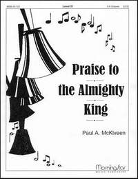 Paul Klveen: Praise to the Almighty King