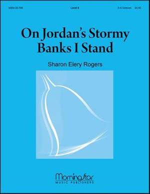 Sharon Elery Rogers: On Jordan's Stormy Banks I Stand