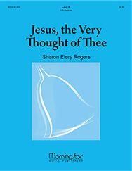 Sharon Elery Rogers: Jesus, the Very Thought of Thee