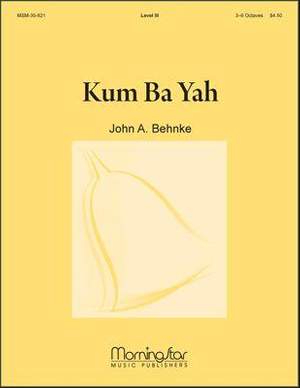 John A. Behnke: Kum Ba Yah