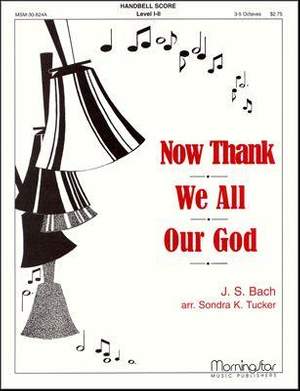 Johann Sebastian Bach_Sondra K. Tucker: Now Thank We All Our God