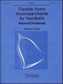 Sondra K. Tucker: Flexible Hymn Accompaniments for Handbells