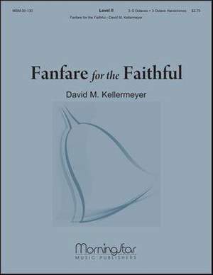 David M. Kellermeyer: Fanfare for the Faithful