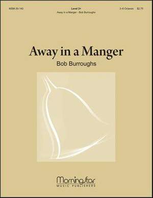 Bob Burroughs: Away In A Manger