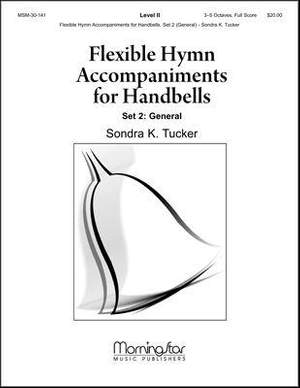 Sondra K. Tucker: Flexible Hymn Accompaniments for Handbells, Set 2