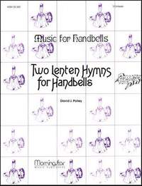 David J. Polley: Two Lenten Hymns for Handbells