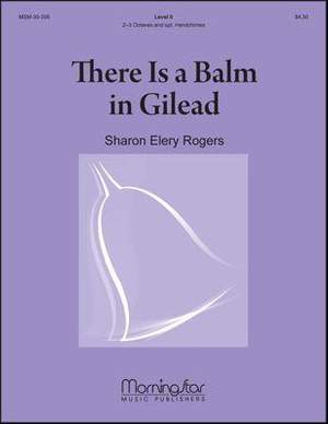 Sharon Elery Rogers: There Is a Balm in Gilead