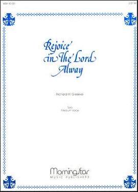Richard W. Gieseke: Rejoice in the Lord Always