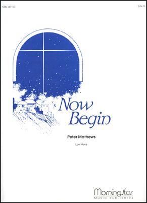 Peter Mathews: Now Begin