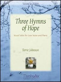 Terre Johnson: Three Hymns of Hope: Vocal Solos
