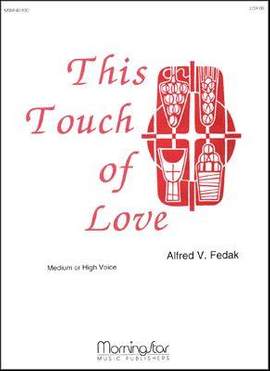 Alfred V. Fedak: This Touch of Love