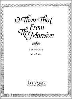 Carl Smith: O Thou That from Thy Mansion