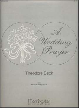 Theodore Beck: A Wedding Prayer