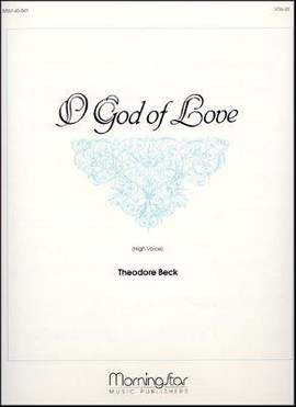 Theodore Beck: O God of Love