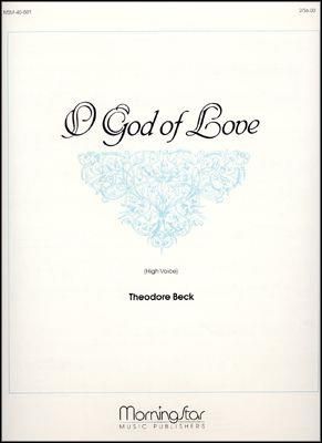 Theodore Beck: O God of Love