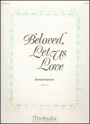 Donald Busarow: Beloved, Let Us Love