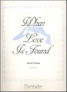 Alfred V. Fedak: When Love Is Found