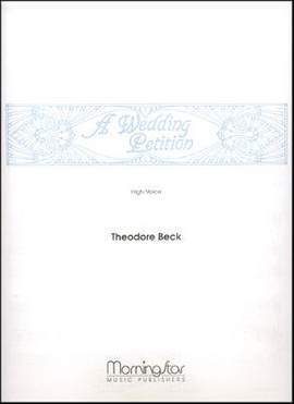 Theodore Beck: A Wedding Petition
