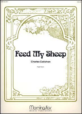 Charles Callahan: Feed My Sheep